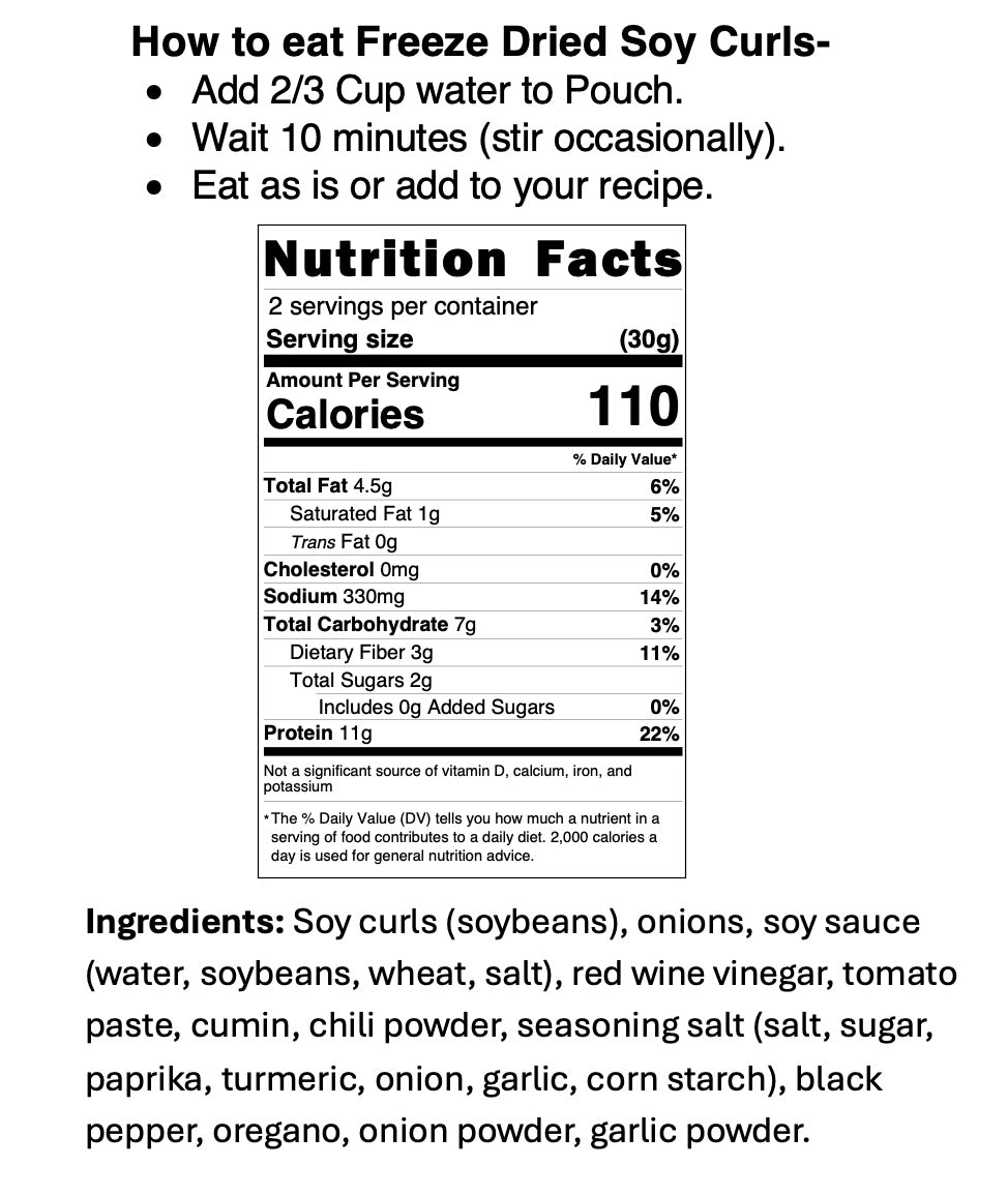 Nutrition facts label and instructions for eating freeze-dried soy curls on a white background. Ingredients list: Soy curls (Soybeans), onions, soy sauce (water, soybeans, wheat, salt), refine vinegar, tomato paste, cumin, chili powder, seasoning salt (salt, sugar, paprika, turmeric, onion, garlic, corn starch), black pepper, oregano, onion powder, garlic powder.